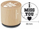 Okrúhla drevená pečiatka - I miss you